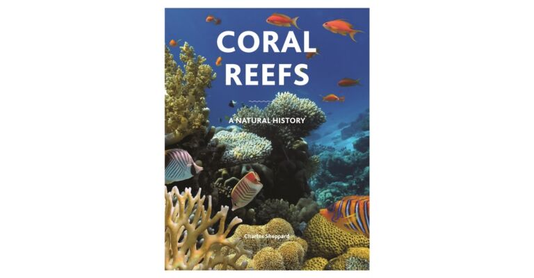 Coral Reefs - A Natural History