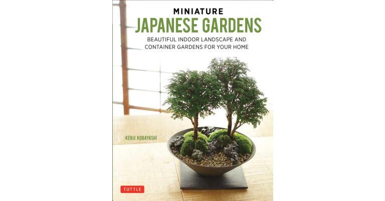 Miniature Japanese Gardens - Beautiful Bonsai Landscape Gardens for your Home
