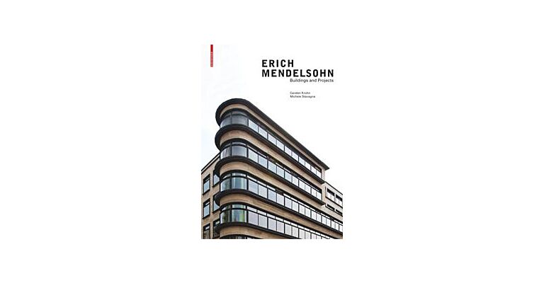 Erich Mendelsohn - Buildings and Projects