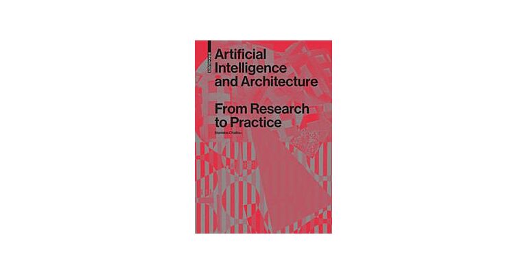 Artificial Intelligence and Architecture - From Research to Practice