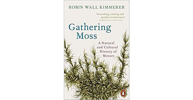 Gathering Moss - A Natural and Cultural History of Mosses (PBK)