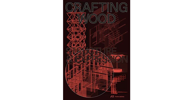 Crafting Wood : Structure and Expression