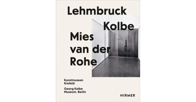 Lehmbruck Kolbe - Mies van der Rohe