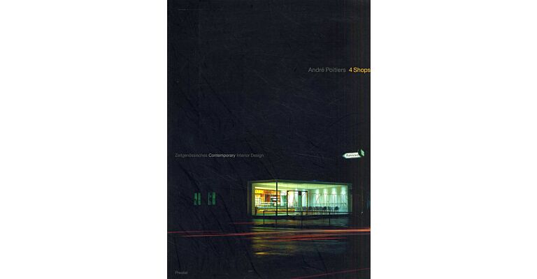 Andre Poitiers  4 Shops. Contemporary Interior Design (English German language)