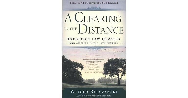 A Clearing in the Distance - Frederick Law Olmsted and America in the 19th century