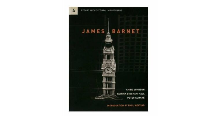 Pesaro Architectural Monographs 4 - James Barnet
