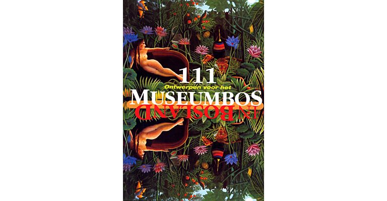 111 ontwerpen voor het Museumbos in Bosland