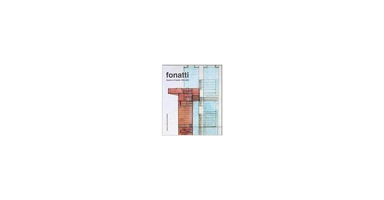 Fonatti Bauten & Projekte 1965-2000