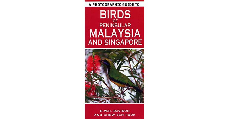 Photographic Guide to the Birds of Peninsular Malaysia and Singapore