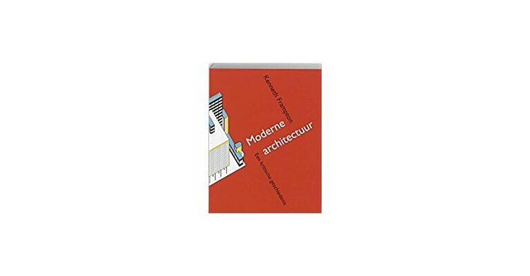 Moderne Architectuur : Een kritische geschiedenis (6e druk paperback)