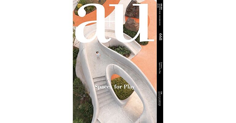 A+U 668 - Spaces for Play (Preorder)