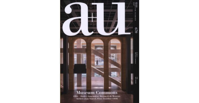 A+U 670 - Museum Commons (Not yet available)