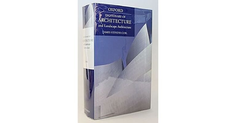 The Oxford Dictionary of Architecture (New Edition)
