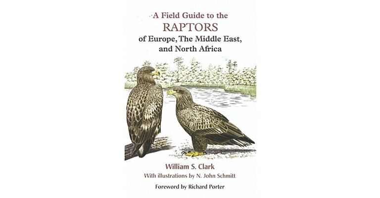 A Field Guide to the Raptors of Europe, the Middle East, and North Africa