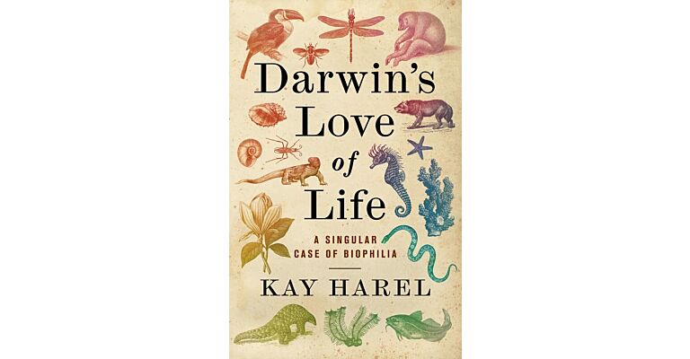 Darwin's Love of Life - A Singular Case of Biophilia (October 2022)