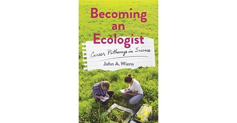 Becoming an Ecologist - Career Pathways in Science