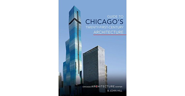 Guide to Chicago's Twenty-First-Century Architecture