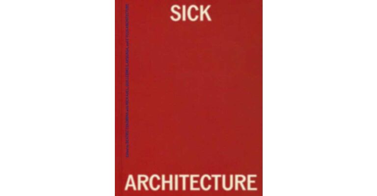 Sick Architecture