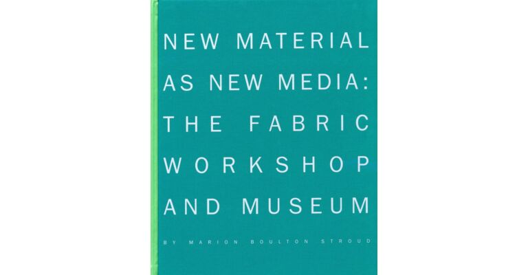 New Material as New Media: The Fabric Workshop and Museum