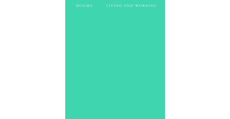 Dogma - Living and Working