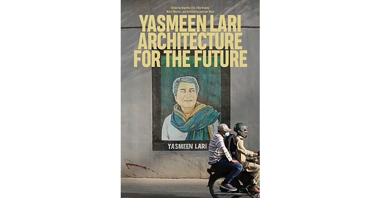 Yasmeen Lari - Architecture for the Future