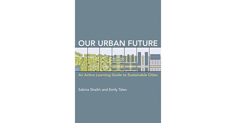Our Urban Future - An Active Learning Guide to Sustainable Cities