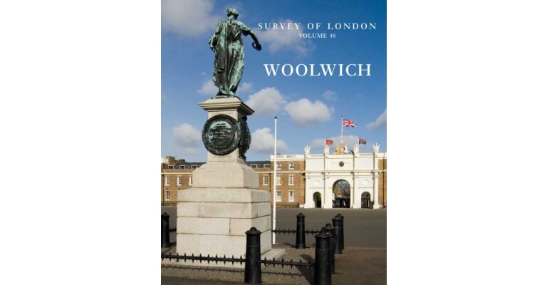 Survey of London Volume 48 : Woolwich