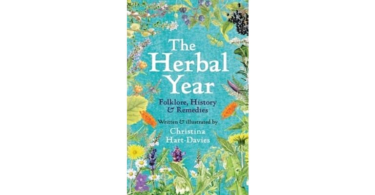 The Herbal Year - Folklore, History & Remedies