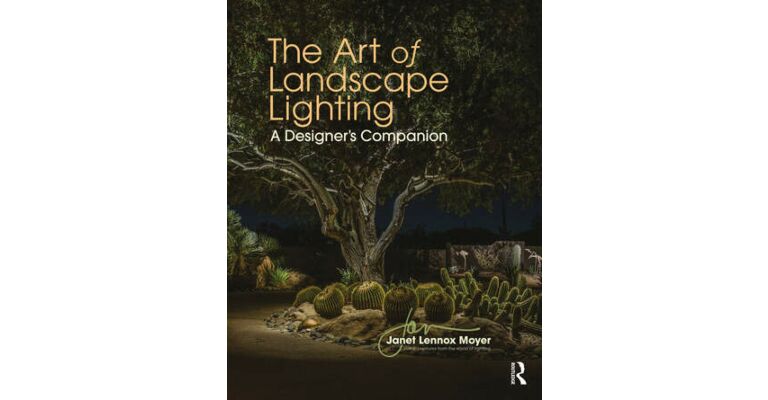 The Art of Landscape Lighting - A Designer's Companion