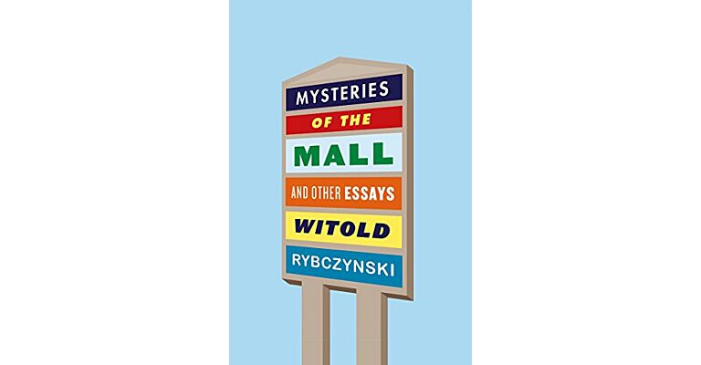 Mysteries of de Mall and Other Essays