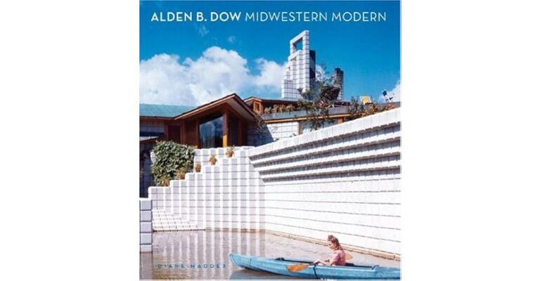 Alden B. Dow - Midwestern Modern