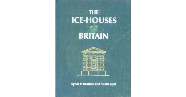 The Ice Houses of Britain