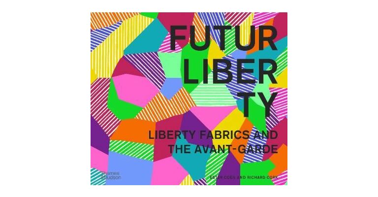 FuturLiberty - Liberty Fabrics and the Avant-Garde