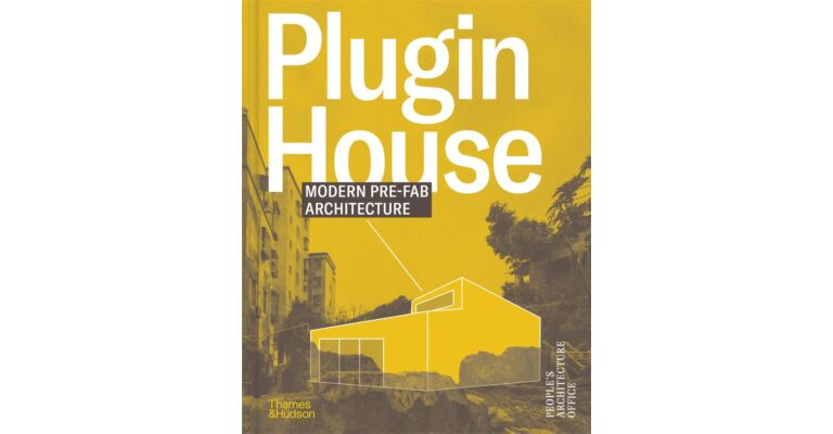 Plugin House : Modern Pre-Fab Architecture