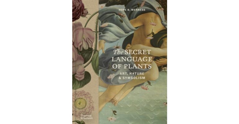 The Secret Language of Plants : Art, Nature & Symbolism