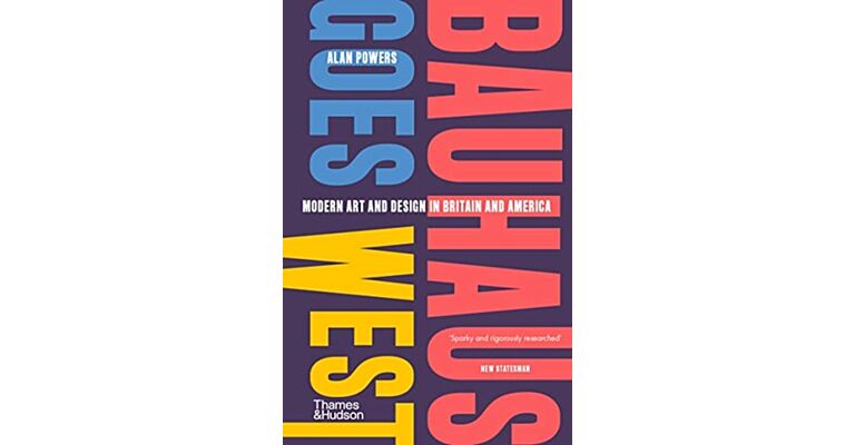 Bauhaus Goes West - Modern art and design in Britain and America