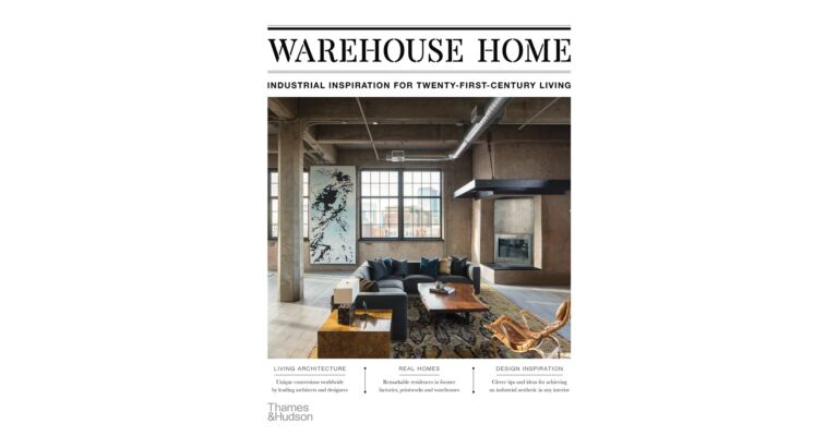 Warehouse Home - Industrial Inspiration for Twenty-First-Century Living