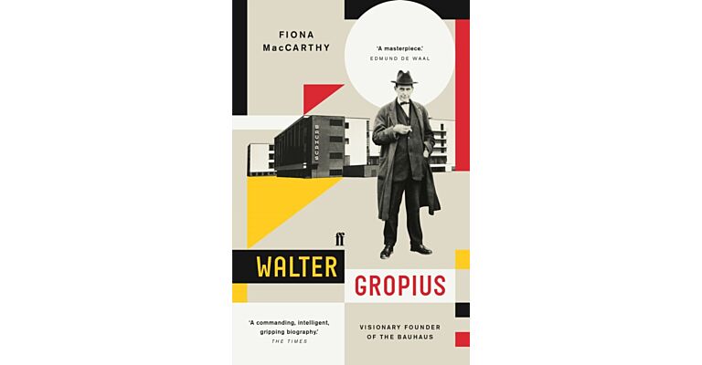 The Life of Walter Gropius: Visionary Founder of the Bauhaus (PBK)