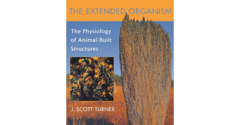 The Extended Organism: The Physiology of Animal-Built Structures