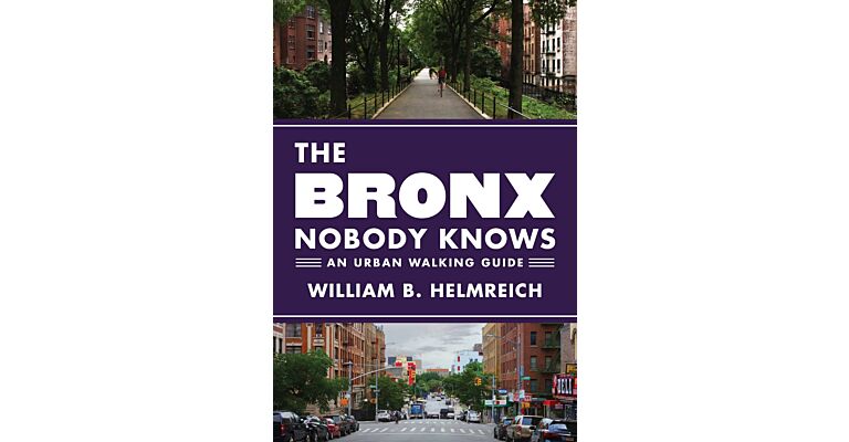 The Bronx Nobody Knows - An Urban Walking Guide