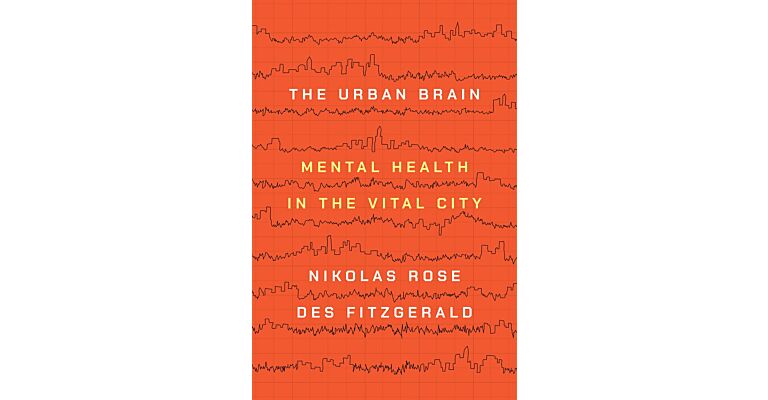 The Urban Brain - Mental Health in the Vital City