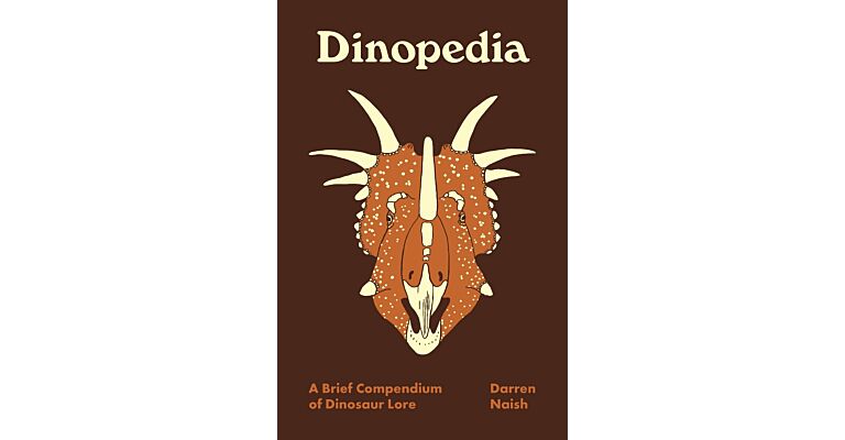 Dinopedia - A Brief Compendium of Dinosaur Lore