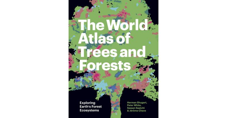 The World Atlas of Trees and Forests - Exploring Earth's Forest Ecosystems