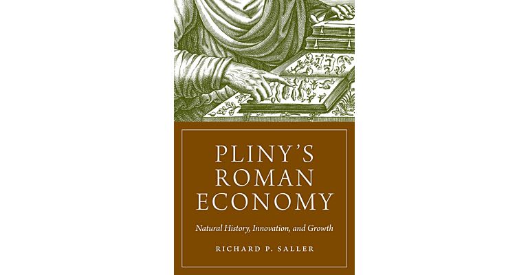 Pliny's Roman Economy - Natural History, Innovation, and Growth