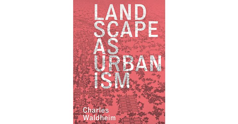 Landscape as Urbanism
