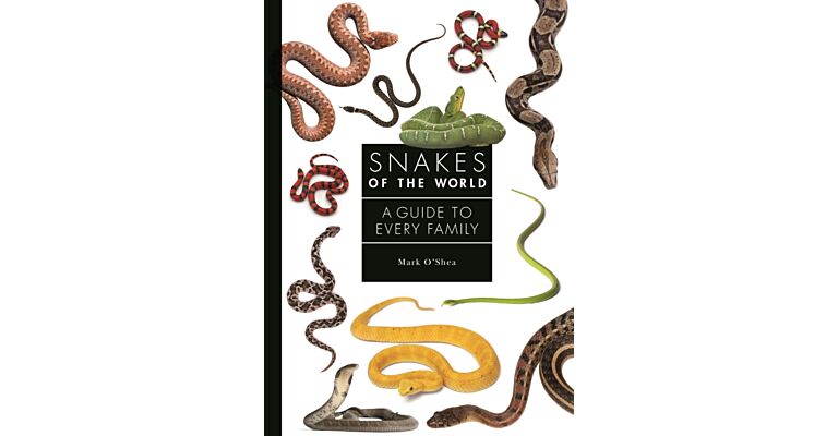 Snakes of the World - A Guide to Every Family