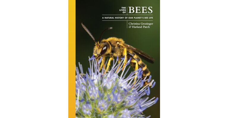 The Lives of Bees - A Natural History of the Bees of the World