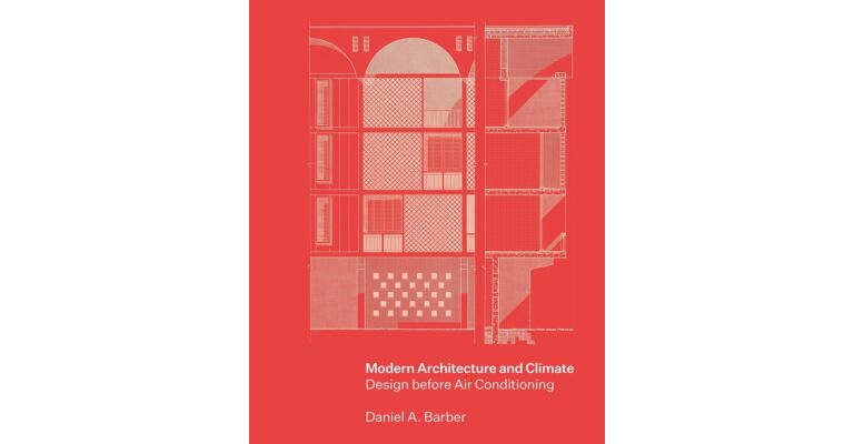 Modern Architecture and Climate - Design before Air Conditioning PBK
