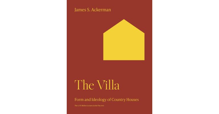 The Villa - Form and Ideology of Country Houses (PBK)
