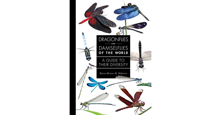 Dragonflies and Damselflies of the World : A Guide to Their Diversity (Pre-order Summer 2025)